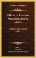 Alkindus De Temporum Mutationibus, Sive De Imbribus