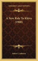 New Ride To Khiva (1900)