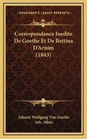 Correspondance Inedite De Goethe Et De Bettina D'Arnim (1843)