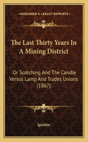 The Last Thirty Years In A Mining District