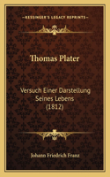 Thomas Plater: Versuch Einer Darstellung Seines Lebens (1812)