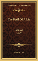 The Peril Of A Lie