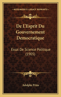 De L'Esprit Du Gouvernement Democratique