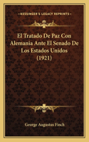 Tratado De Paz Con Alemania Ante El Senado De Los Estados Unidos (1921)
