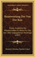 Beantwortung Der Von Der Kon: Preuss. Academie Der Wissenschaften Zu Berlin Fur Das Jahr 1806 Aufgegebenen Preisfrage (1807)