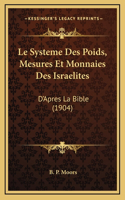 Le Systeme Des Poids, Mesures Et Monnaies Des Israelites