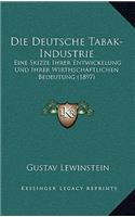 Die Deutsche Tabak-Industrie