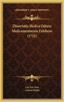 Dissertatio Medica Odores Medicamentorum Exhibens (1752)