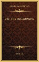 Why I Wrote The Secret Doctrine: (English)