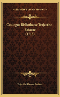 Catalogus Bibliothecae Trajectino-Batavae (1718)