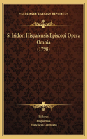 S. Isidori Hispalensis Episcopi Opera Omnia (1798)