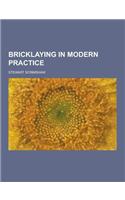 Bricklaying in Modern Practice