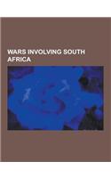 Wars Involving South Africa: World War II, Korean War, Jameson Raid, Cuban Intervention in Angola, East African Campaign, Angolan Civil War, Sierra