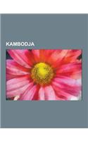 Kambodja: Byggnader I Kambodja, Kambodjaner, Kambodjas Ekonomi, Kambodjas Geografi, Kambodjas Historia, Kultur I Kambodja, Polit