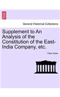 Supplement to an Analysis of the Constitution of the East-India Company, Etc.