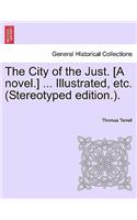 City of the Just. [A Novel.] ... Illustrated, Etc. (Stereotyped Edition.).