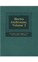 Noctes Ambrosian, Volume 2