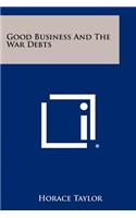 Good Business and the War Debts