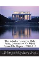 The Alaska Resource Data Files, Cordova (CV): Usgs Open-File Report 2001-110(English)