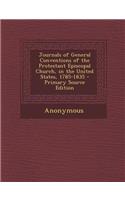 Journals of General Conventions of the Protestant Episcopal Church, in the United States, 1785-1835