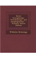 Direct Laryngoscopy, Bronchoscopy, and Oesophagoscopy;