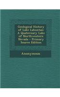 Geological History of Lake Lahontan: A Quaternary Lake of Northwestern Nevada