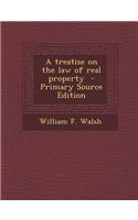 A Treatise on the Law of Real Property