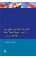 The Longman Companion to America in the Era of the Two World Wars, 1910-1945