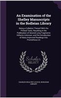 An Examination of the Shelley Manuscripts in the Bodleian Library