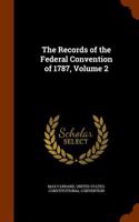The Records of the Federal Convention of 1787, Volume 2