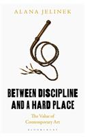Between Discipline and a Hard Place