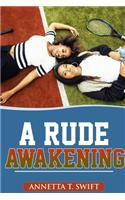 Rude Awakening