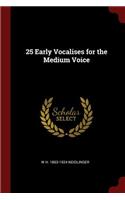 25 Early Vocalises for the Medium Voice