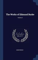 THE WORKS OF EDMUND BURKE; VOLUME 4