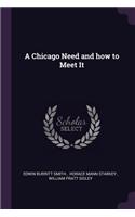 A Chicago Need and how to Meet It