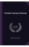 Geiriadur Cymreig a Seisonig