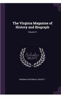 Virginia Magazine of History and Biograph; Volume 21
