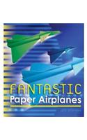 Fantastic Paper Airplanes