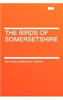 The Birds of Somersetshire