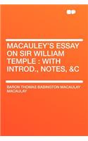 Macauley's Essay on Sir William Temple: With Introd., Notes, &c