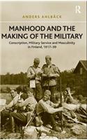 Manhood and the Making of the Military