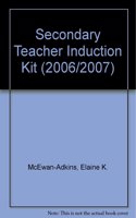 Secondary Teacher Induction Kit (2006/2007)