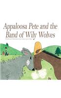 Appaloosa Pete and the Band of Wiley Wolves