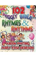 102 Wiggly Bible Rhymes and Rhythms: Bible Learning Activities for Young Children