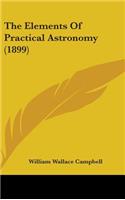 The Elements Of Practical Astronomy (1899)