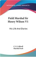 Field Marshal Sir Henry Wilson V1