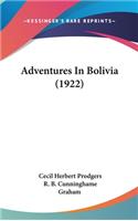 Adventures In Bolivia (1922)
