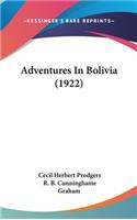 Adventures In Bolivia (1922)