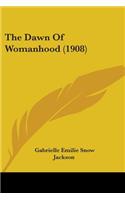 The Dawn Of Womanhood (1908)