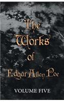 Works of Edgar Allan Poe - Volume Five